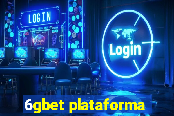 6gbet plataforma